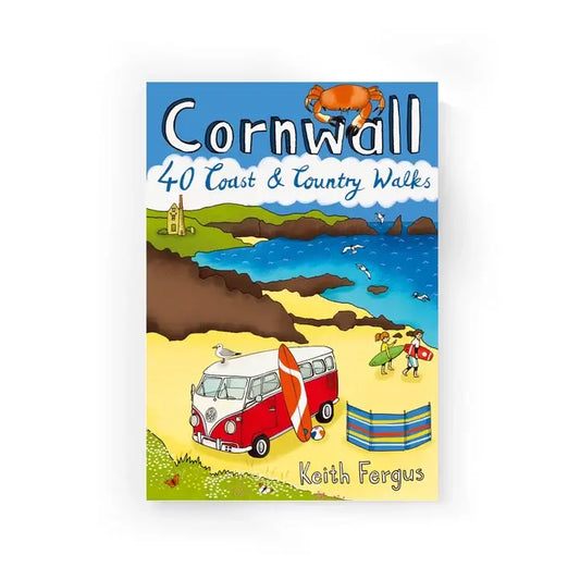 Illustrated book cover titled "Cornwall: 40 Coast &amp; Country Walks" by Keith Fergus. Features a vibrant seaside scene with a red camper van, surfboard, beachgoers, cliffs, and a crab perched above the title.