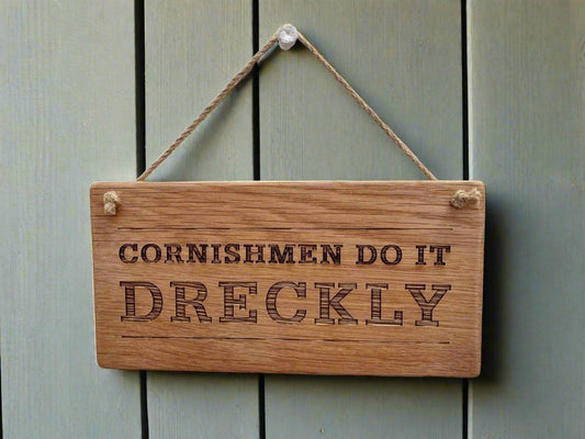 Cornishmen Dreckly Novelty Hanging Wooden Sign - Cornish Gifts by Sandy Shores
